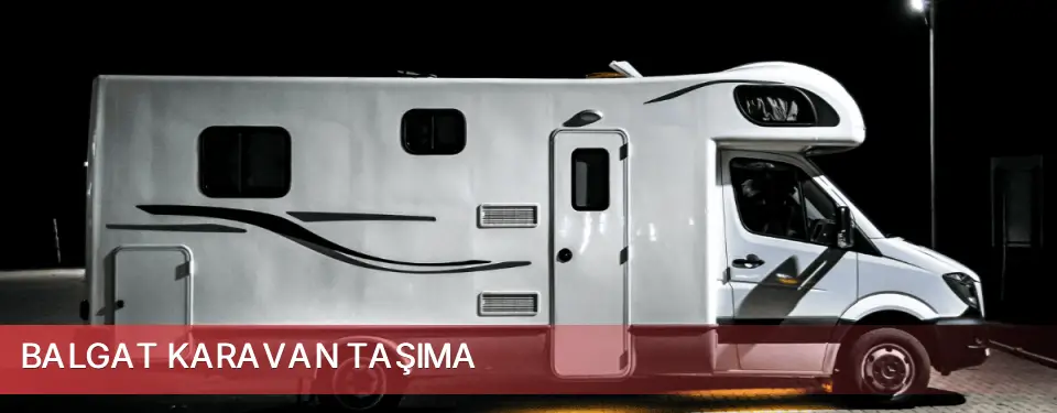 Balgat İlçemi Karavan Taşıma