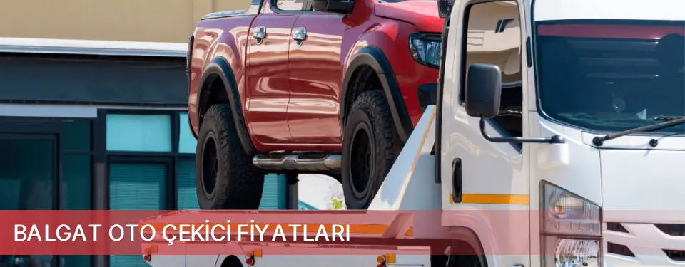 Balgat İlçemi Oto Çekici Fiyatları